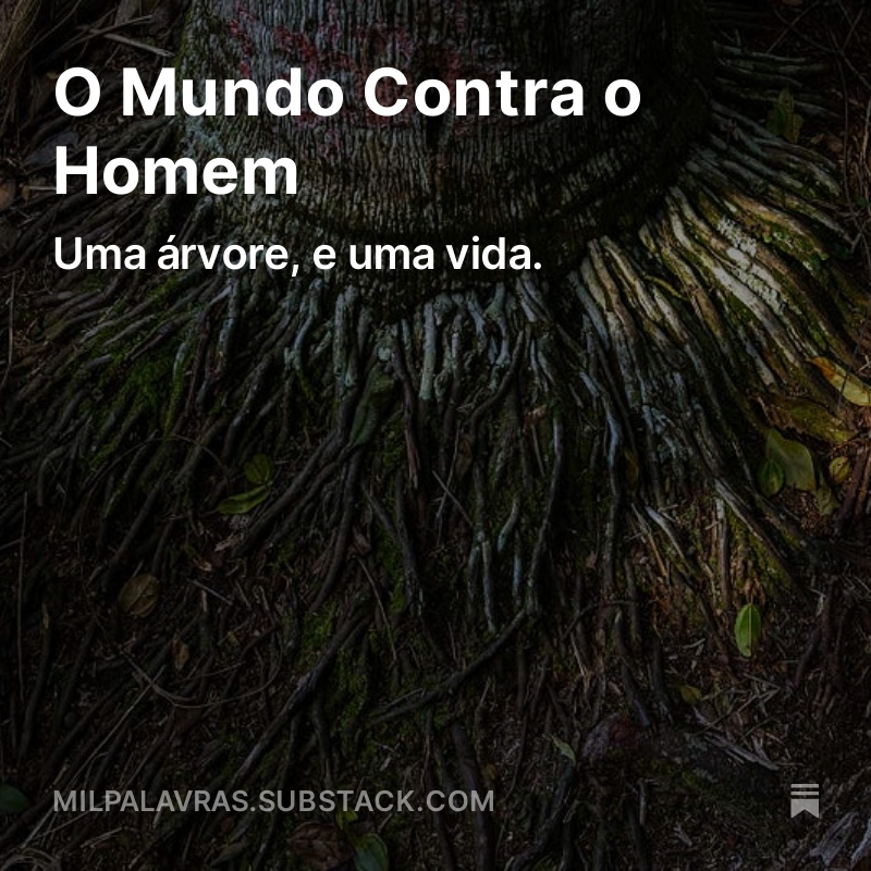 Mil Palavras - O Mundo Contra o Homem